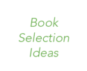 Book selection ideas