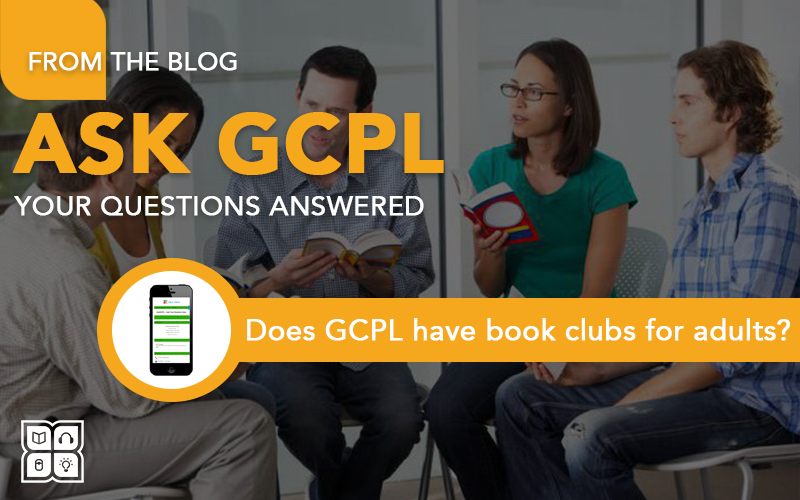 Ask GCPL: Does GCPL have book clubs for adults?