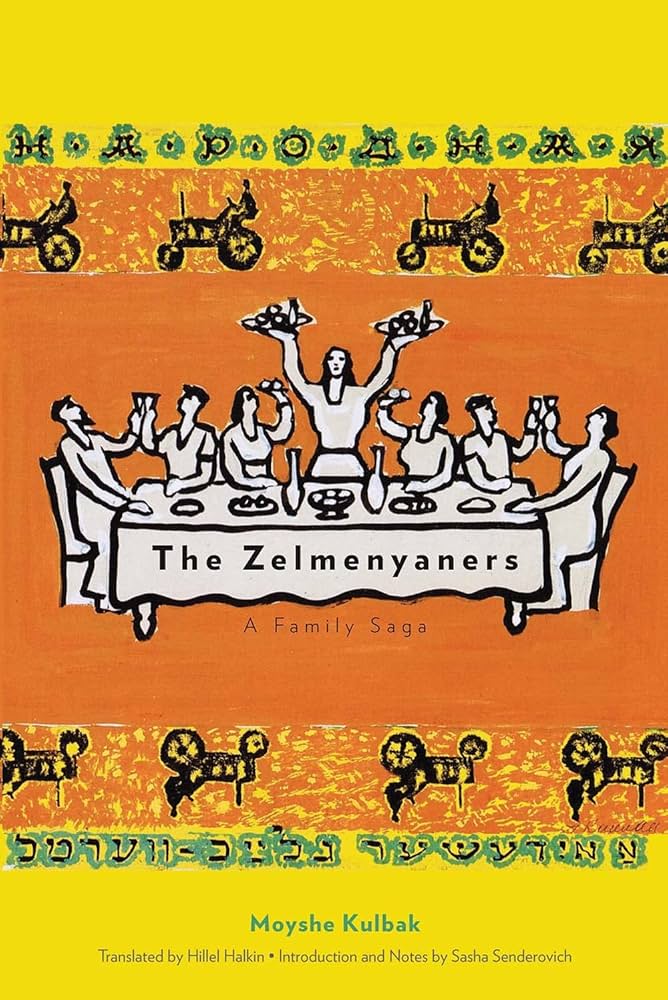 the zelmenyaners Cover of The Zelmenyaners by Moyshe Kulbak