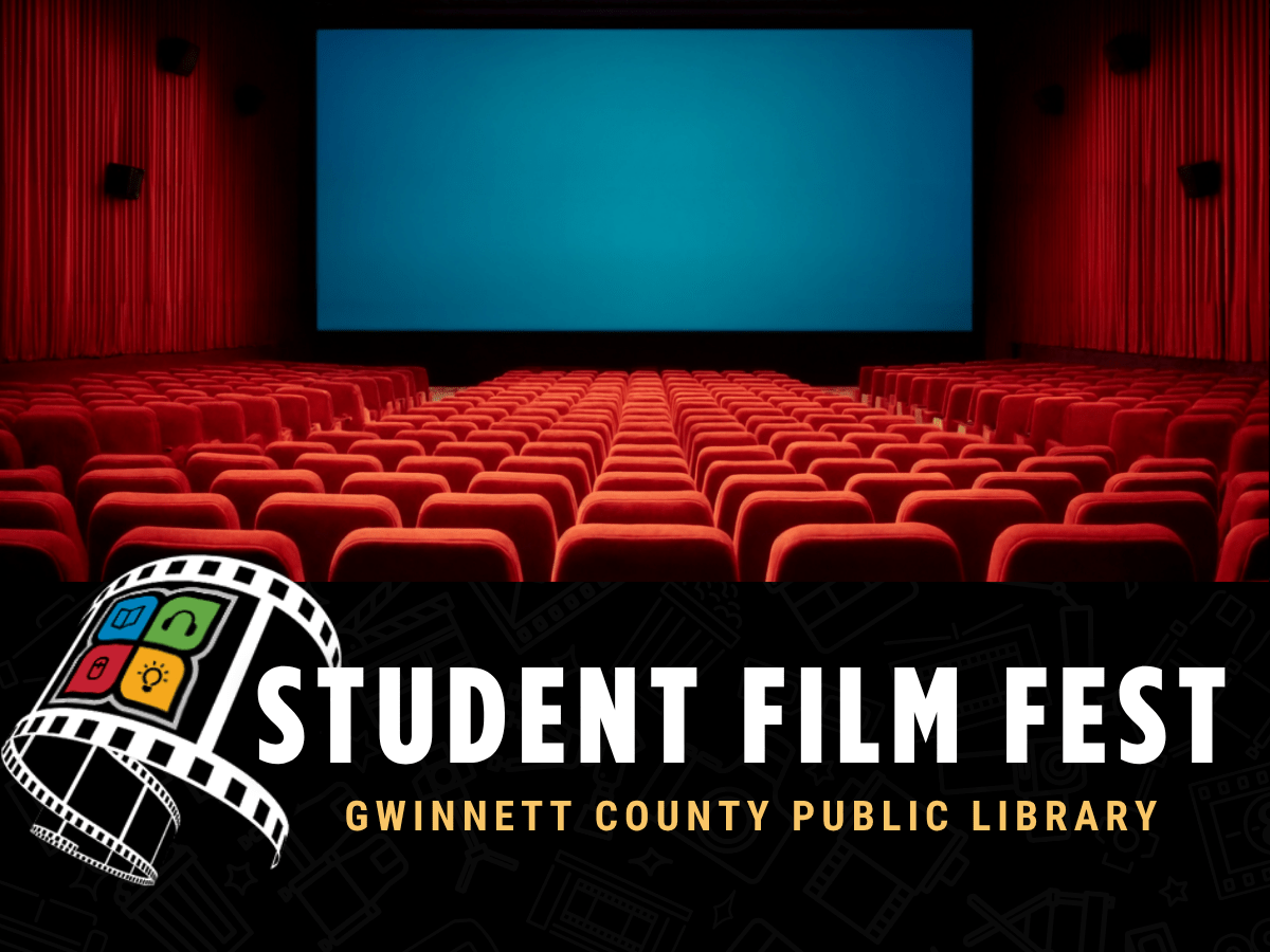Student Film Fest 2025 2026 Empty theater promotes Gwinnett County Public Library Student Film Fest